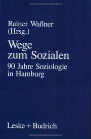 Cover of: Wege zum Sozialen: 90 Jahre Soziologie in Hamburg