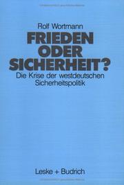 Cover of: Frieden oder Sicherheit by Rolf Wortmann