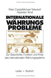 Cover of: Internationale Währungsprobleme by Peter Czada