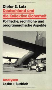 Cover of: Deutschland und die kollektive Sicherheit by Dieter S. Lutz