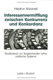 Cover of: Interessenvermittlung zwischen Konkurrenz und Konkordanz by Heidrun Abromeit