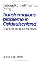 Cover of: Transformationsprobleme in Ostdeutschland: Arbeit, Bildung, Sozialpolitik
