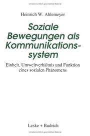 Cover of: Soziale Bewegungen als Kommunikationssystem: Einheit, Umweltverhältnis und Funktion eines sozialen Phänomens