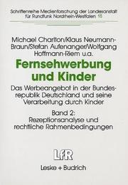 Cover of: Fernsehwerbung und Kinder: das Werbeangebot in der Bundesrepublik Deutschland und seine Verarbeitung durch Kinder