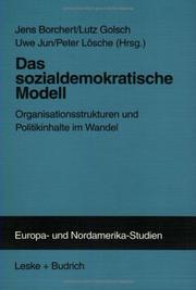 Cover of: Das sozialdemokratische Modell: Organisationsstrukturen und Politikinhalte im Wandel