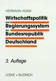 Cover of: Wirtschaftspolitik und Regierungssystem der Bundesrepublik Deutschland. Eine Einführung.