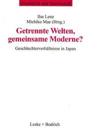 Cover of: Getrennte Welten, gemeinsame Moderne?: Geschlechterverhältnisse in Japan