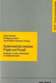 Cover of: Systemwechsel zwischen Projekt und Prozess: Analysen zu den Umbrüchen in Ostdeutschland