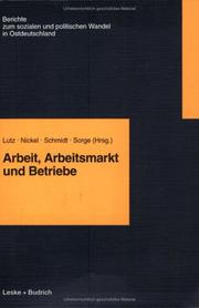 Cover of: Arbeit, Arbeitsmarkt und Betriebe by Burkart Lutz ... [et al.] (Hrsg.).