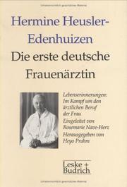 Cover of: Die erste deutsche Frauenärztin, Lebenserinnerungen: im Kampf um den ärztlichen Beruf der Frau