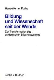 Cover of: Bildung und Wissenschaft seit der Wende by Hans-Werner Fuchs