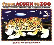 Cover of: From Acorn to Zoo: and Everything in Between in Alphabetical Order