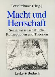 Cover of: Macht und Herrschaft: sozialwissenschaftliche Konzeptionen und Theorien