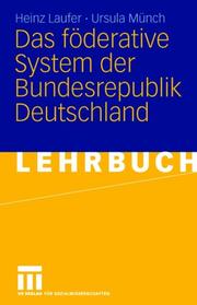 Cover of: Das föderative System der Bundesrepublik Deutschland by Heinz Laufer