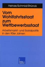 Cover of: Vom Wohlfahrtsstaat zum Wettbewerbsstaat: Arbeitsmarkt- und Sozialpolitik in den 90er Jahren