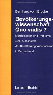 Cover of: Bevölkerungswissenschaft, quo vadis?: Möglichkeiten und Probleme einer Geschichte der Bevölkerungswissenschaft in Deutschland : mit einer systematischen Bibliographie