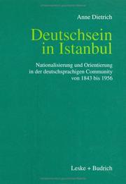 Cover of: Deutschsein in Istanbul: Nationalisierung und Orientierung in der deutschsprachigen Community von 1843 bis 1956