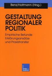Cover of: Gestaltung regionaler Politik: empirische Befunde, Erklärungsansätze und Praxistransfer