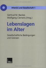 Cover of: Lebenslagen im Alter: gesellschaftliche Bedingungen und Grenzen