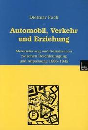 Cover of: Automobil, Verkehr und Erziehung: Motorisierung und Sozialisation zwischen Beschleunigung und Anpassung 1885-1945