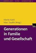 Cover of: Generationen in Familie und Gesellschaft by Martin Kohli & Marc Szydlik (Hrsg.).