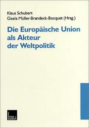 Cover of: Die Europäische Union als Akteur der Weltpolitik