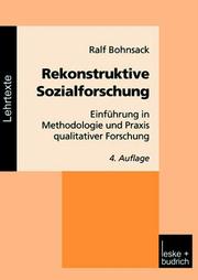 Cover of: Rekonstruktive Sozialforschung. Einführung in Methodologie und Praxis qualitativer Forschung. by Ralf Bohnsack