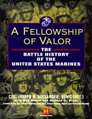 Cover of: A fellowship of valor: the battle history of the United States Marines