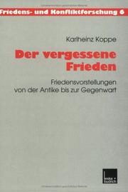 Cover of: Der vergessene Frieden: Friedensvorstellungen von der Antike bis zur Gegenwart