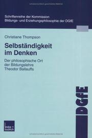 Cover of: Selbständigkeit im Denken: der philosophische Ort der Bildungslehre Theodor Ballauffs