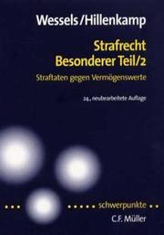 Cover of: Strafrecht, Besonderer Teil, Tl.2, Straftaten gegen Vermögenswerte by Johannes Wessels, Thomas Hillenkamp