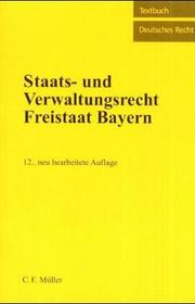 Cover of: Staats- und Verwaltungsrecht Freistaat Bayern by Bavaria (Germany)