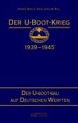 Der U-Boot-Krieg, 1939-1945 by Rainer Busch