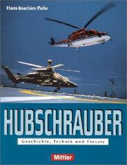 Cover of: Hubschrauber. Geschichte, Technik und Einsatz.