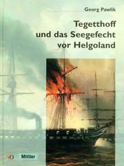 Cover of: Tegetthoff und das Seegefecht vor Helgoland 9. Mai 1864