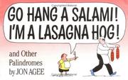 Cover of: Go Hang a Salami! I'm a Lasagna Hog! by Jon Agee, Jon Agee