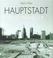 Cover of: Hauptstadt, Berlinbilder