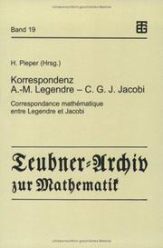 Cover of: Korrespondenz Adrien-Marie Legendre--Carl Gustav Jacob Jacobi =: Correspondance mathematique entre Legendre et Jacobi : mit dem Essay "C.G.J. Jacobi in Berlin"