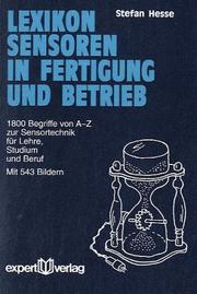 Cover of: Lexikon Sensoren in Fertigung und Betrieb by Hesse, Stefan Dr.-Ing. habil.