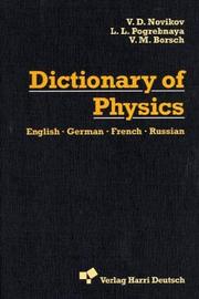 Cover of: Dictionary of Physics by Novikov, V. D., Valerie D. Novikov, Ludmila L. Pogrebnaya, Vitali M. Borsch, Valerie D. Novikov, Ludmila L. Pogrebnaya, Vitali M. Borsch