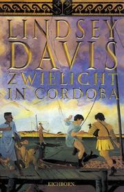 Cover of: Zwielicht in Cordoba ( Corduba). by Lindsey Davis, Lindsey Davis