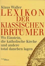 Cover of: Lexikon der klassischen Irrtümer: wo Einstein, die katholische Kirche und andere total danebenlagen