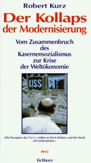Cover of: Der Kollaps der Modernisierung: vom Zusammenbruch des Kasernensozialismus zur Krise der Weltökonomie