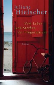 Cover of: Vom Leben und Sterben der Pinguinfische: Roman