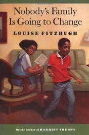 Cover of: Nobody's Family Is Going to Change (Starburst Book) by Louise Fitzhugh
