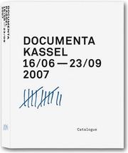 Cover of: Documenta Kassell 16/06 - 23/09, 2007 (Documenta 12 Catalogue) by 