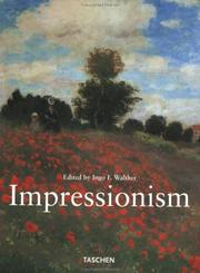 Impressionist art, 1860-1920 by Ingo F. Walther, Peter H. Feist