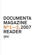 Cover of: Documenta Magazine No. 1-3 2007 Reader (Documenta 12 Magazine)