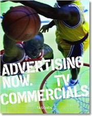 Cover of: Advertising Now! TV commercial by Julius Wiedemann
