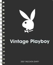 Cover of: Playboy Vintage 2007 Calendar (Diaries)